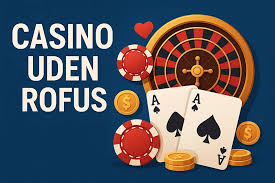 Oplev Udenlandske Casino Uden ROFUS Dine Spilmuligheder